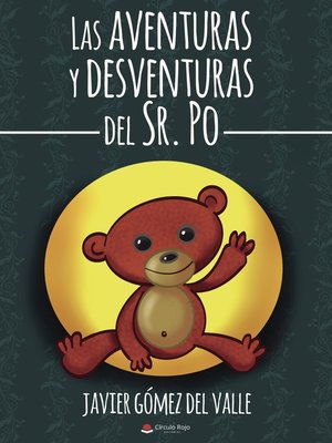 cover image of Las aventuras y desventuras del señor PO, un lindo osito de peluche